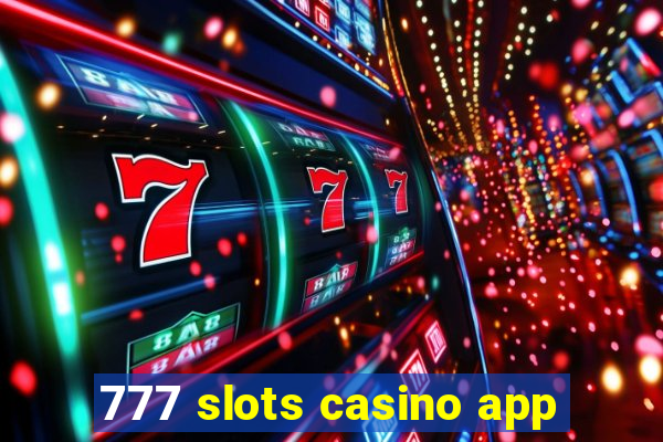 777 slots casino app