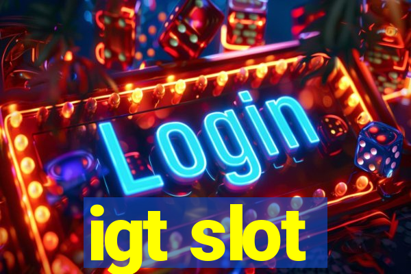 igt slot