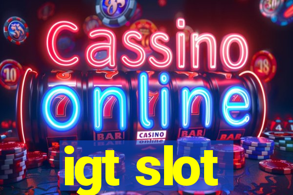 igt slot