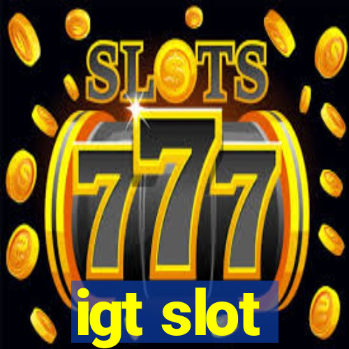 igt slot