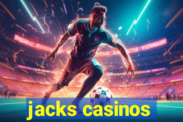 jacks casinos