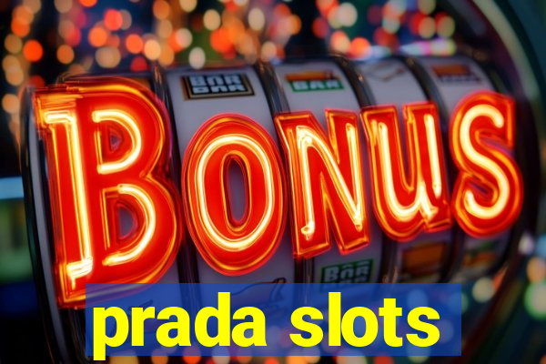 prada slots