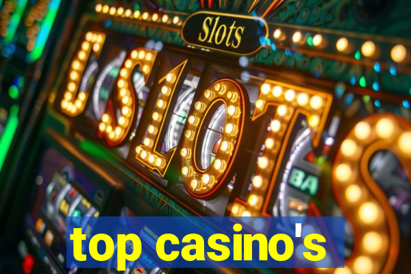 top casino's