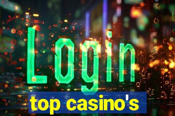 top casino's