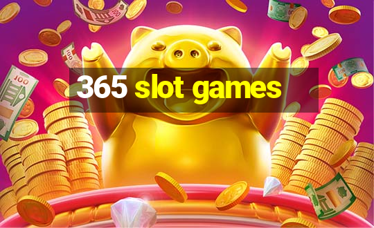 365 slot games