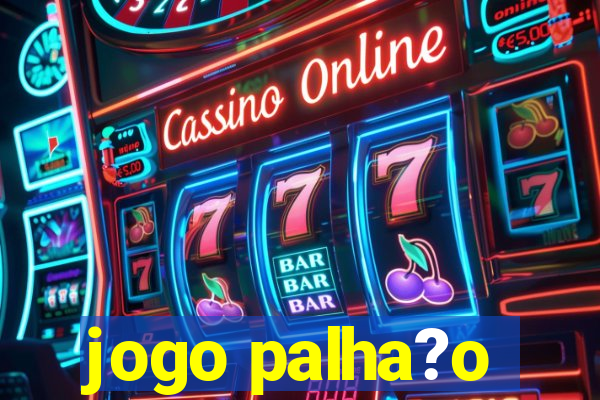 jogo palha?o