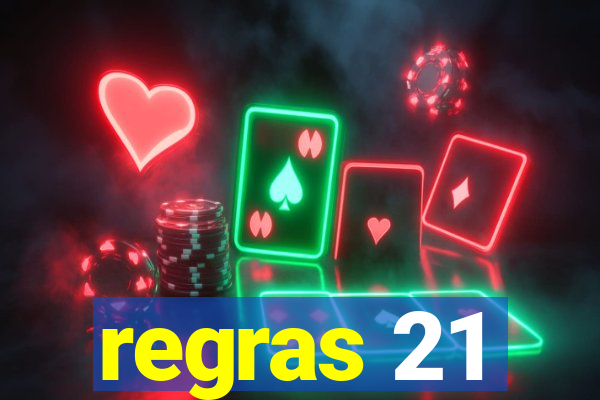 regras 21