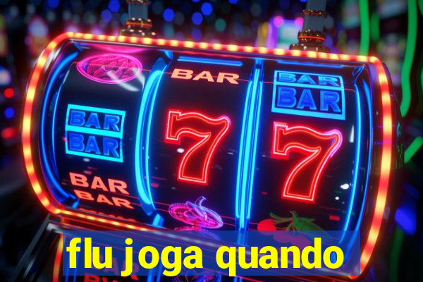 flu joga quando