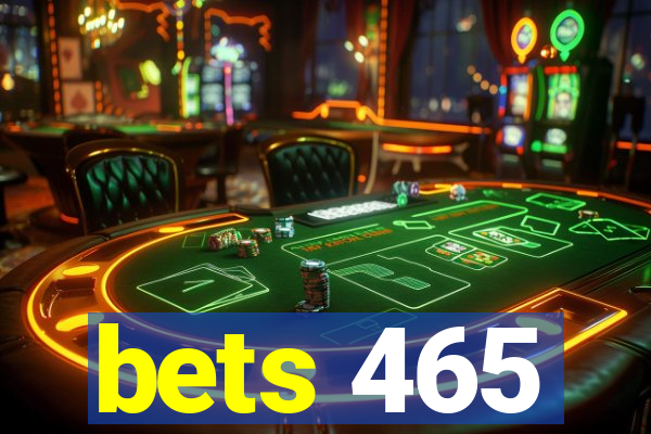 bets 465