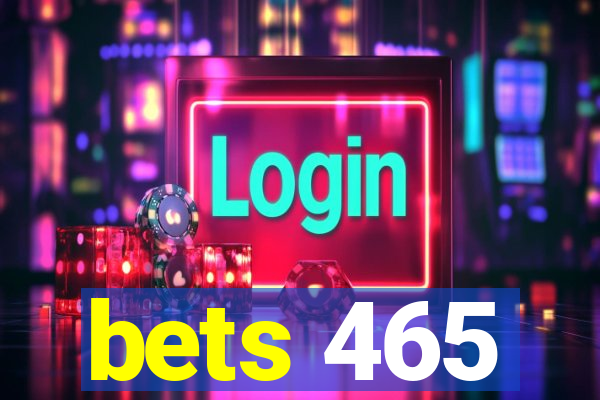 bets 465