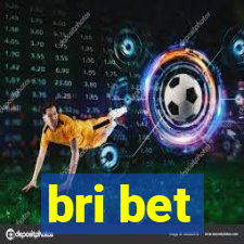 bri bet