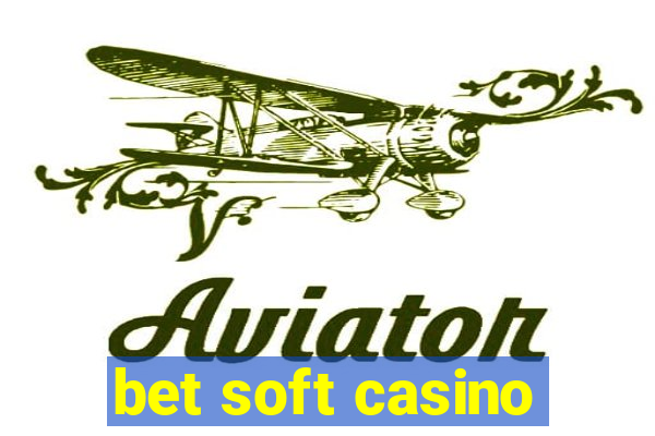 bet soft casino