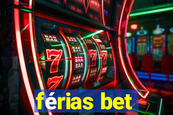 férias bet