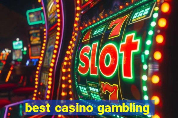 best casino gambling