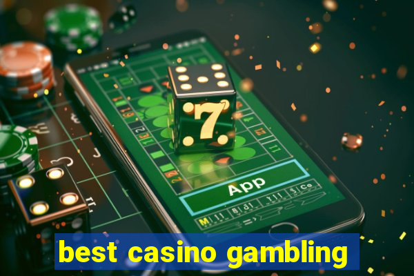 best casino gambling