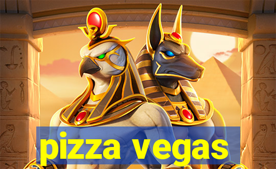 pizza vegas