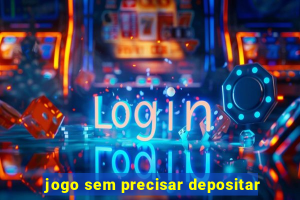 jogo sem precisar depositar