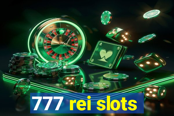 777 rei slots