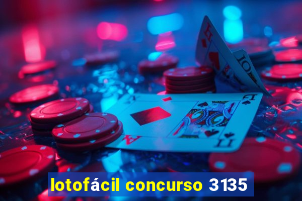 lotofácil concurso 3135