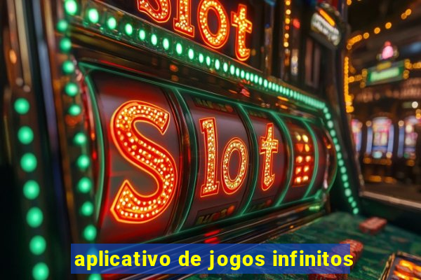 aplicativo de jogos infinitos