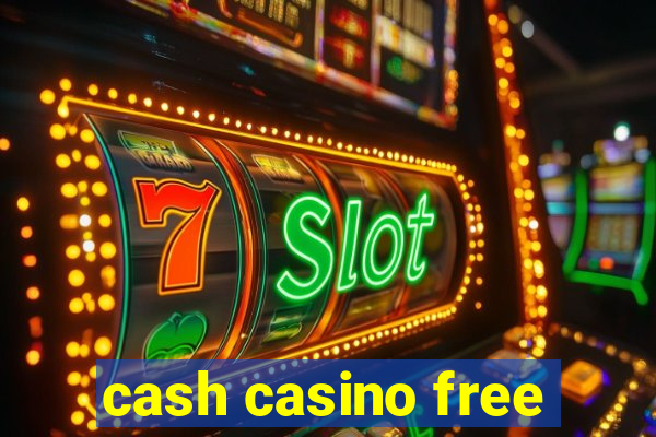 cash casino free