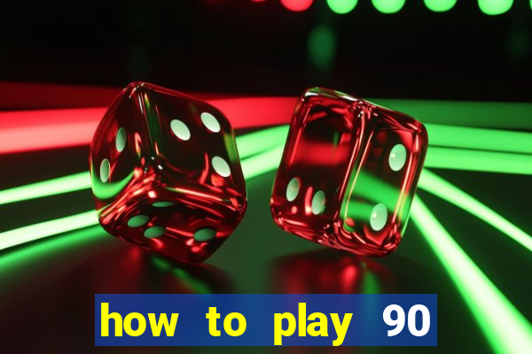 how to play 90 ball bingo