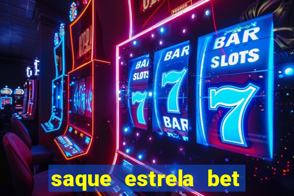 saque estrela bet cai na hora