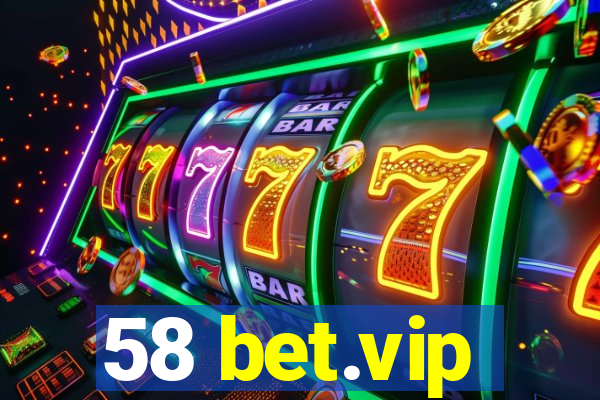 58 bet.vip