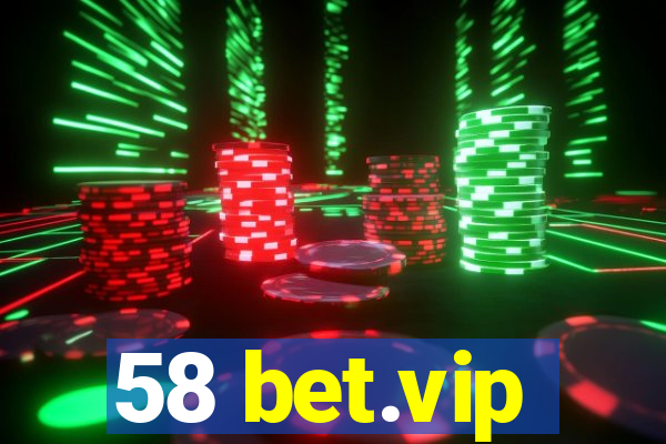 58 bet.vip