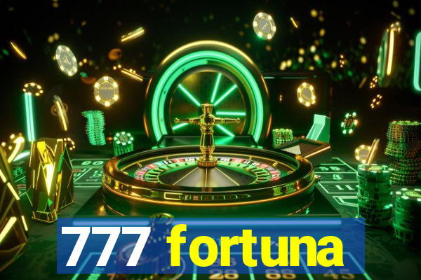 777 fortuna