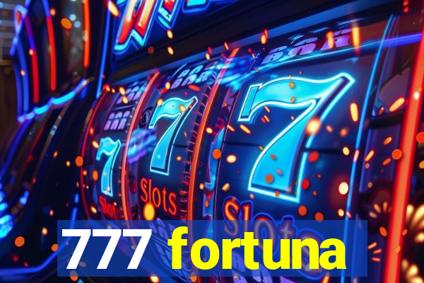 777 fortuna