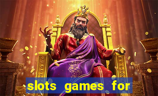 slots games for free no download