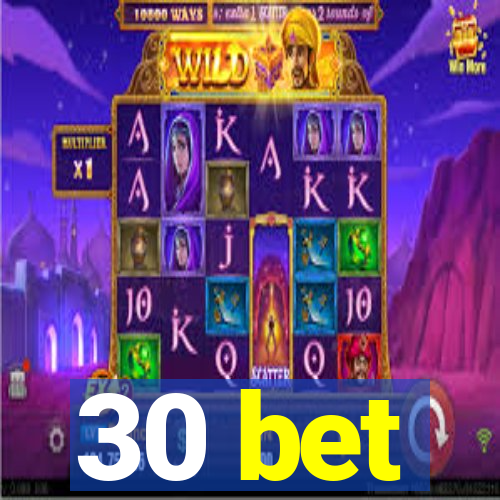 30 bet