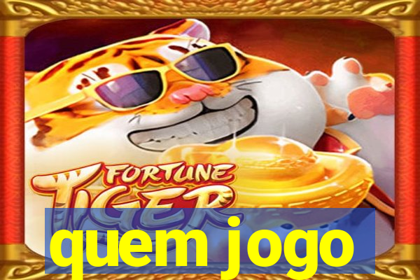 quem jogo