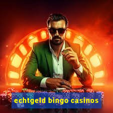 echtgeld bingo casinos