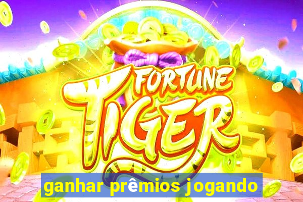 ganhar prêmios jogando