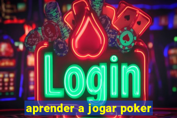 aprender a jogar poker