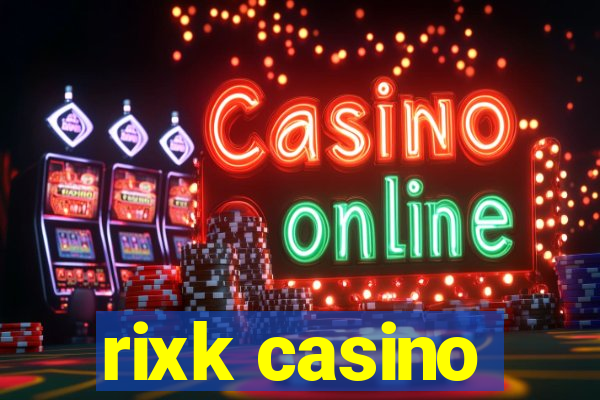 rixk casino