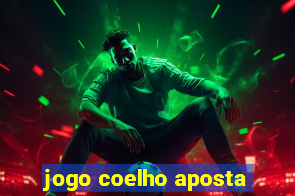 jogo coelho aposta