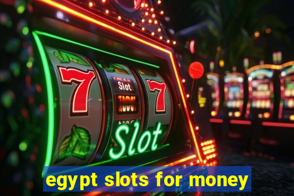 egypt slots for money