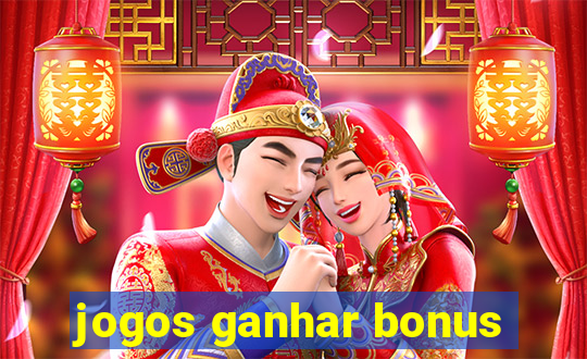 jogos ganhar bonus