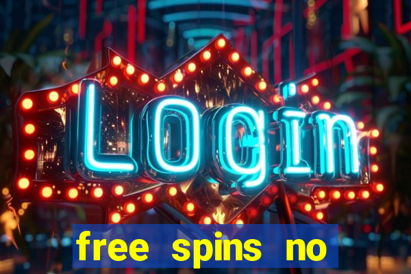 free spins no deposit bonus casino