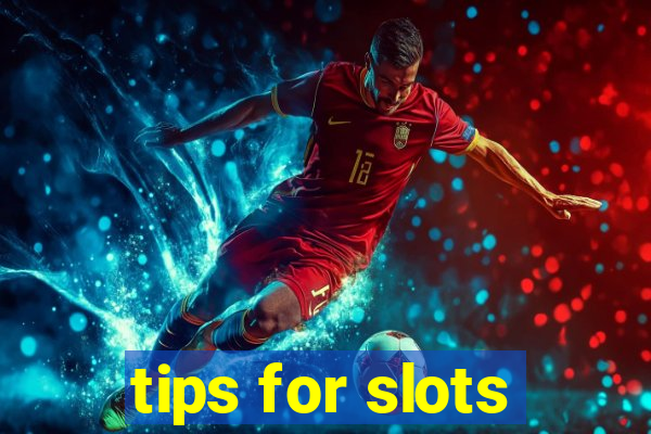 tips for slots