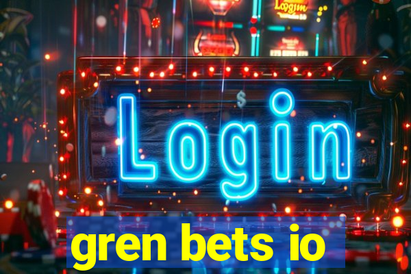 gren bets io