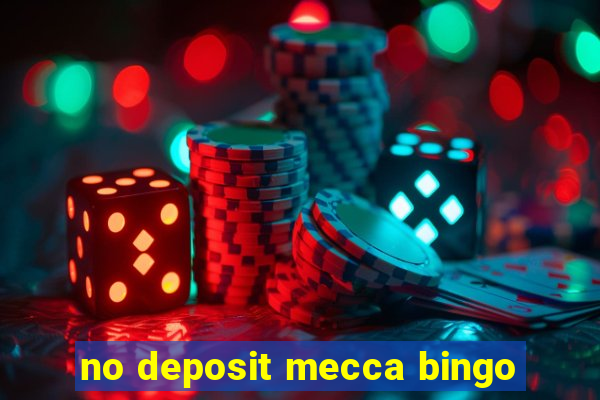 no deposit mecca bingo