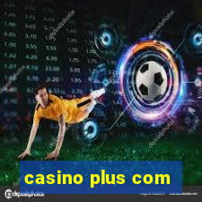 casino plus com