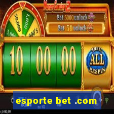 esporte bet .com