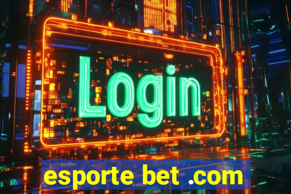 esporte bet .com