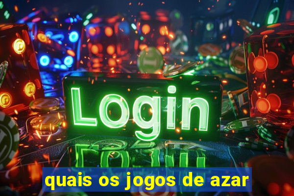 quais os jogos de azar