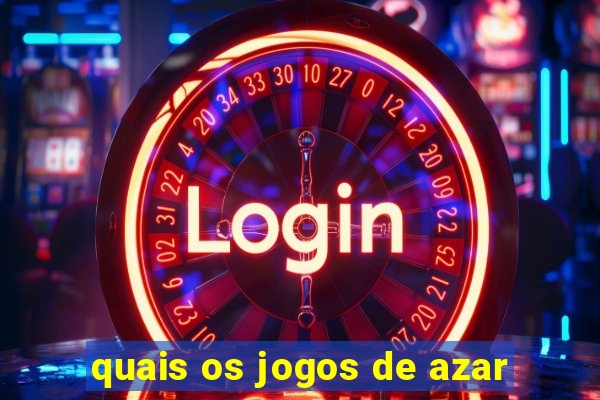 quais os jogos de azar